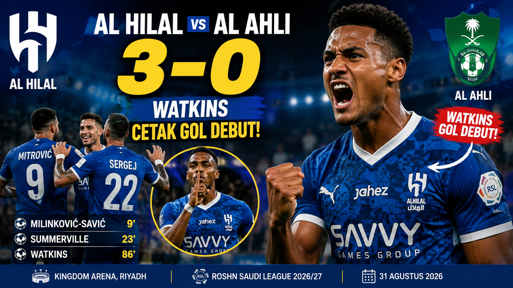 Al Hilal vs Al Ahli 3-0, Ollie Watkins cetak gol debut